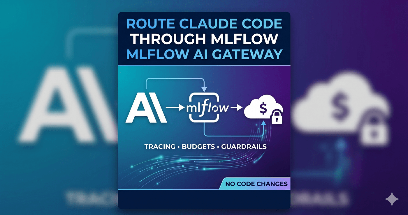 Route Claude Code Through MLflow AI Gateway